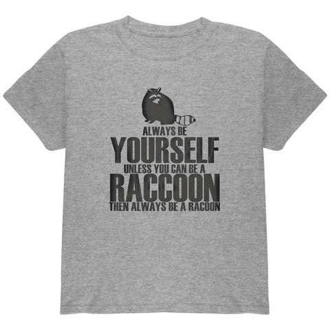 Always Be Yourself Raccoon Youth T Shirt
