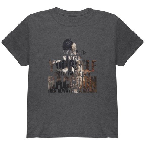 Always Be Yourself Raccoon Photo Youth T Shirt