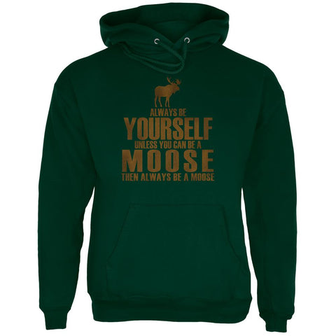 Always Be Yourself Moose Mens Hoodie