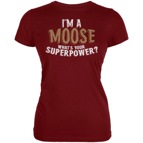I'm A Moose What's Your Superpower Juniors Soft T Shirt
