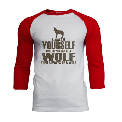 Always Be Yourself Wolf Mens Soft Raglan T Shirt