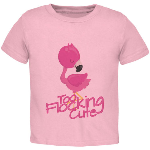 Flamingo Too Flocking Cute Toddler T Shirt