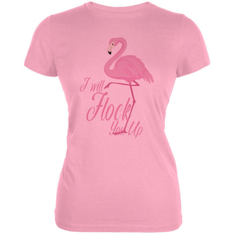 Flamingo I Will Flock You Up Juniors Soft T Shirt