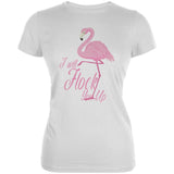 Flamingo I Will Flock You Up Juniors Soft T Shirt