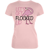 Flamingo Let's get Flocked Up Funny Pun Juniors Soft T Shirt