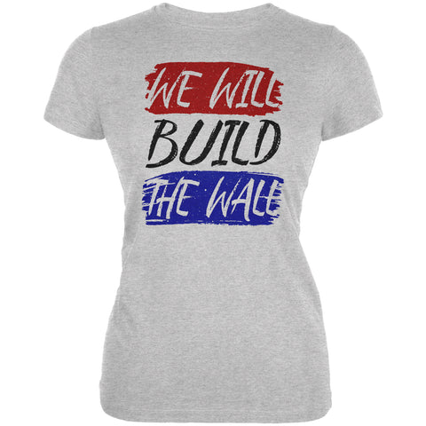 America First We Will Build the Wall Juniors Soft T Shirt  front view