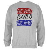 America First We Will Build the Wall Mens Sweatshirt  front view