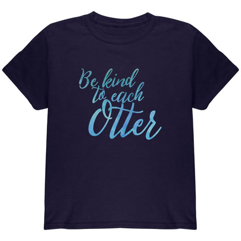 Be Kind to Each Other Otter Pun Youth T Shirt