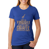 Always Be Yourself Giraffe Juniors Soft Heather T Shirt