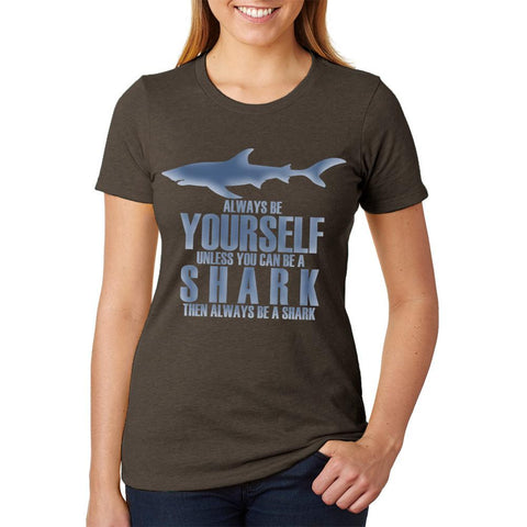 Always Be Yourself Shark Juniors Soft Heather T Shirt