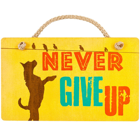 Dog Never Give Up Wall Plaque