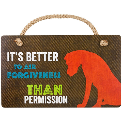 Great Dane Better To Ask For Forgiveness Wall Plaque