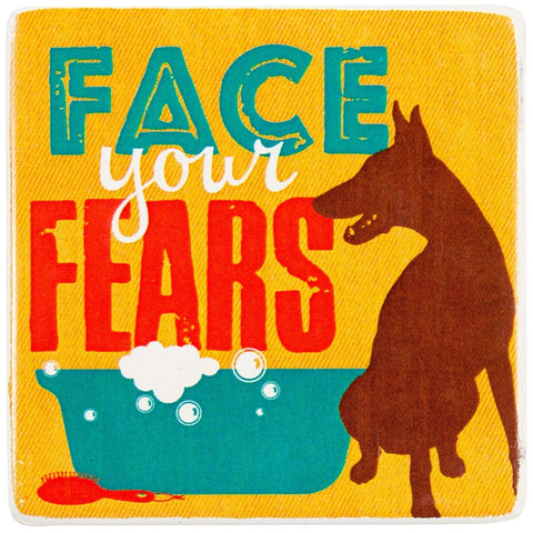 Dog Face Your Fears Ceramic Refrigerator Magnet