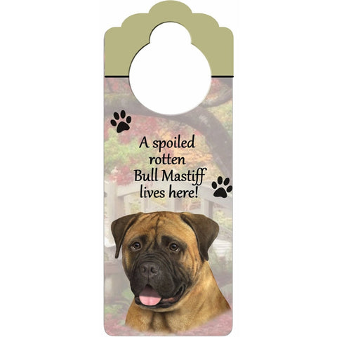 A Spoiled Bullmastiff Lives Here Hanging Doorknob Sign