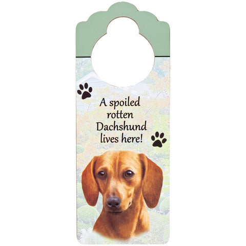 A Spoiled Dachshund Lives Here Hanging Doorknob Sign