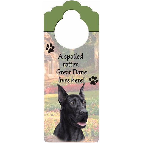 A Spoiled Great Dane Lives Here Hanging Doorknob Sign