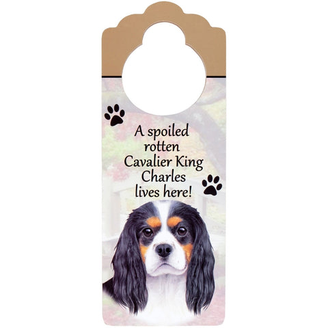 A Spoiled Cavalier King Charles Lives Here Hanging Doorknob Sign