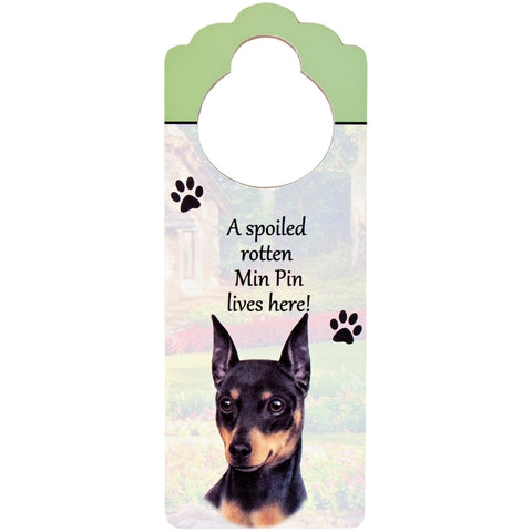 A Spoiled Mini Pinscher Lives Here Hanging Doorknob Sign