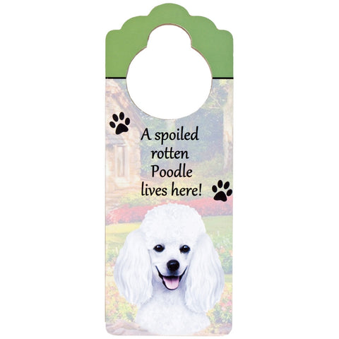 A Spoiled Poodle Lives Here Hanging Doorknob Sign