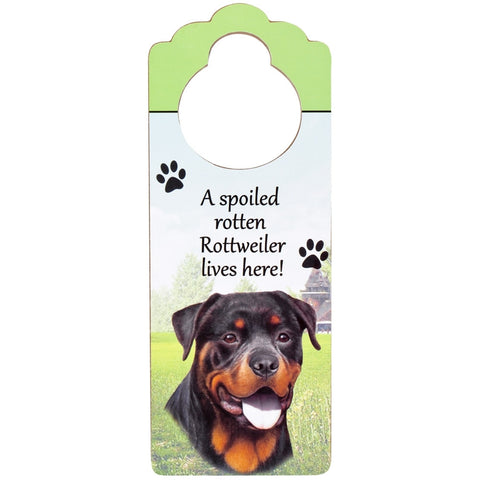 A Spoiled Rottweiler Lives Here Hanging Doorknob Sign
