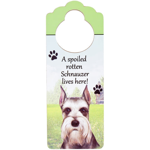 A Spoiled Schnauzer Lives Here Hanging Doorknob Sign