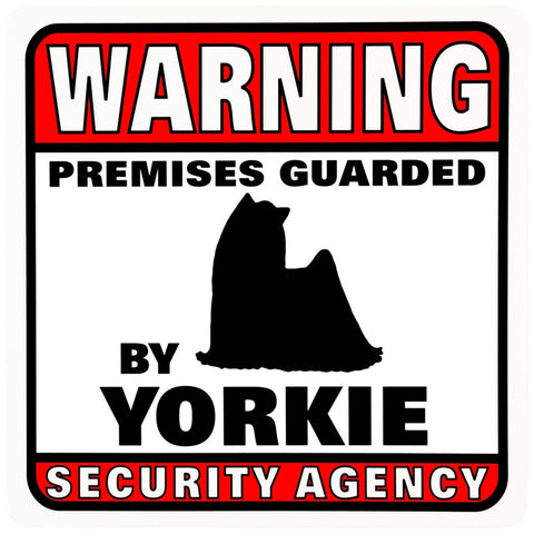 Yorkie Warning Premises Guarded Sign