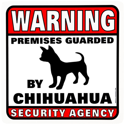 Chihauhua Warning Premises Guarded Sign