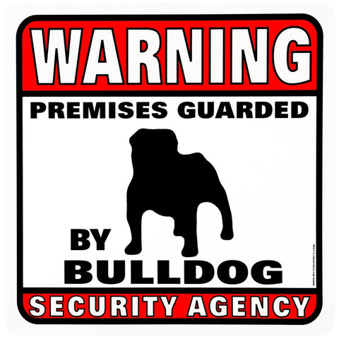 Bulldog Warning Premises Guarded Sign