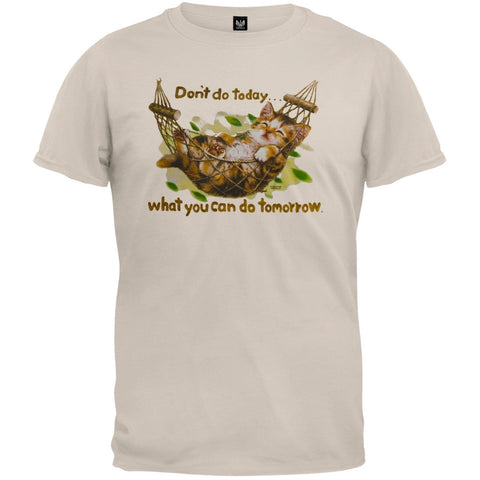Don't Do Today Sand T-Shirt