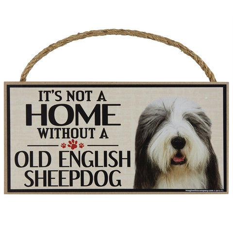 It's Not a Home Without a Old English Sheepdog Wood Sign