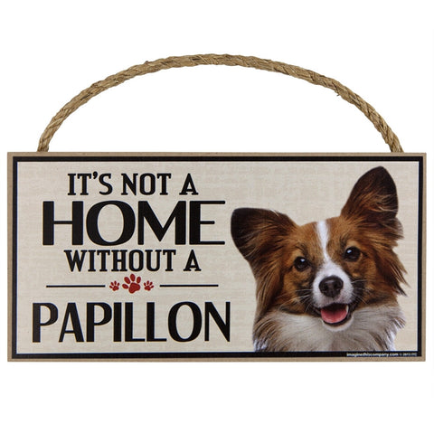 It's Not a Home Without a Papillon Wood Sign