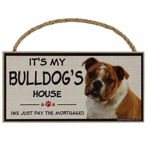 It's My Bulldog's House Wood Sign