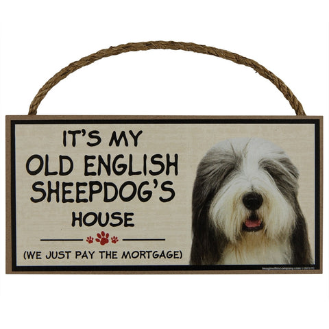 It's My Old English Sheepdog's House Wood Sign