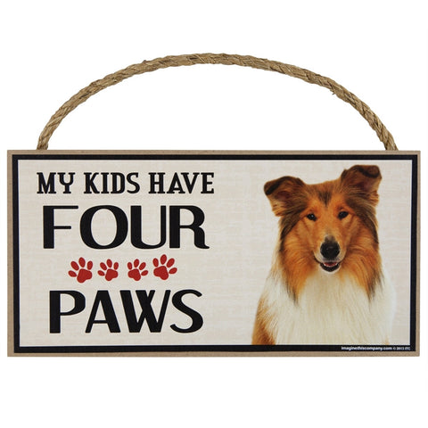 Collie My Kids Have Four Paws Wood Sign