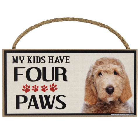 Labradoodle My Kids Have Four Paw Wood Sign