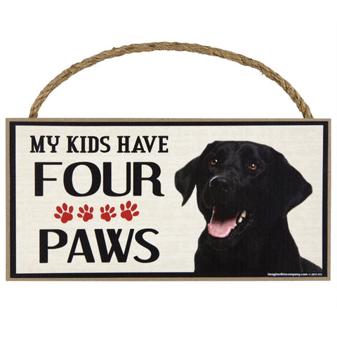 Black Lab My Kids Have Four Paws Wood Sign