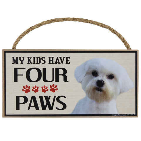 Maltese My Kids Have Four Paws Wood Sign