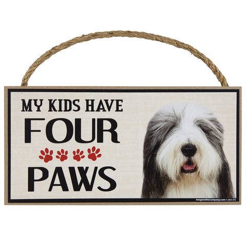 Old English Sheepdog My Kids Have Four Paws Wood Sign