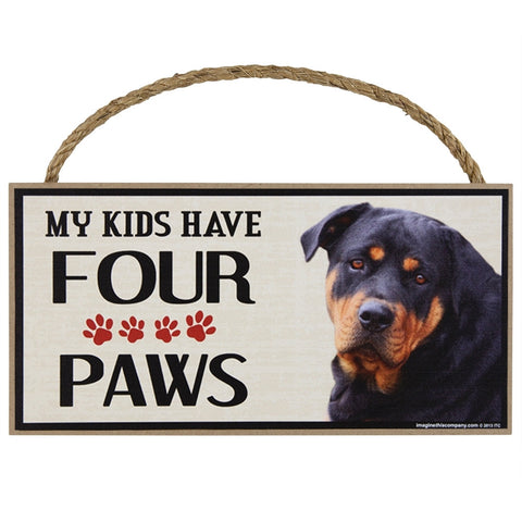 Rottweiler My Kids Have Four Paws Wood Sign