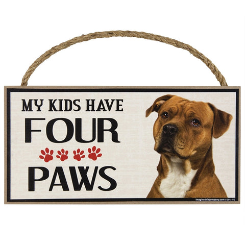 Staffordshire My Kids Have Four Paws Wood Sign