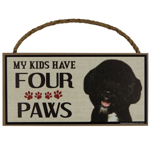 Portuguese Water Dog My Kids Have Four Paws Wood Sign