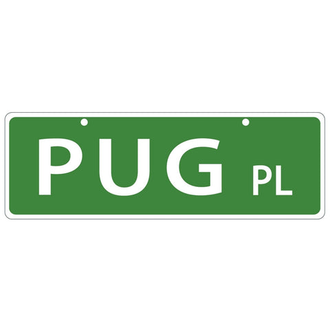 Pug Place Plastic Street Sign