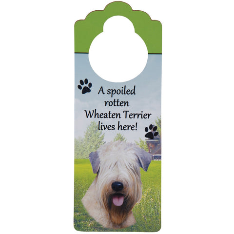 A Spoled Wheaten Terrier Lives Here Hanging Doorknob Sign