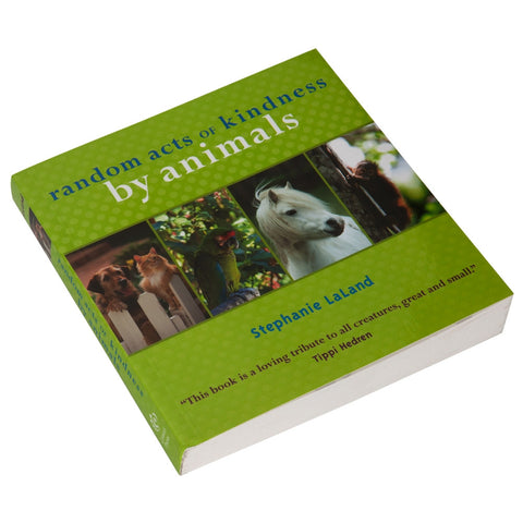 Random Acts Of Kindness By Animals Book