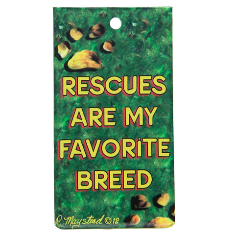 Rescues Are My Favorite Breed Bag Tag