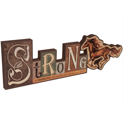 Be Strong Galloping Horse Sign