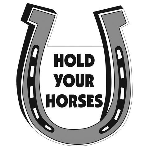 Hold Your Horses Magnet
