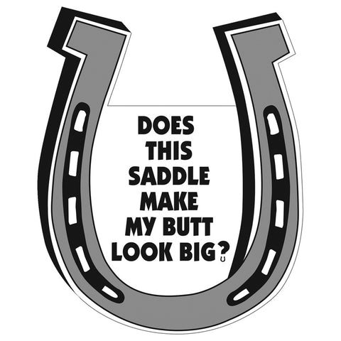 Does This Saddle Make My Butt Look Big? Magnet