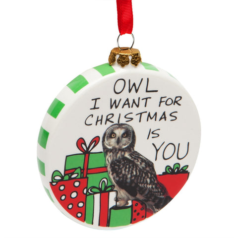 Owl I Want Christmas Ornament