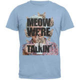 Meow We're Talkin' Blue Adult T-Shirt
